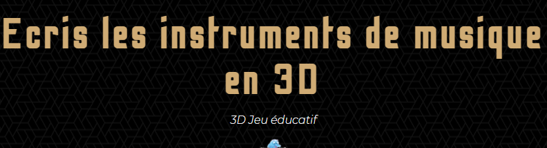 Vocabulaire - Ecrire le nom des instruments avec le robot en 3d